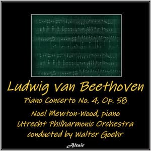Beethoven: Piano Concerto NO. 4, OP. 58 - Ludwig van Beethoven