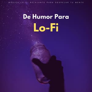 De Humor Para Lo-Fi: Música Lo-Fi Relajante Para Despejar Tu Mente - Mentes Lofi
