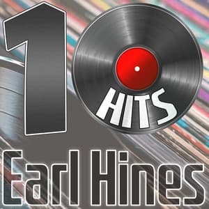 10 Hits of Earl Hines - Earl Hines