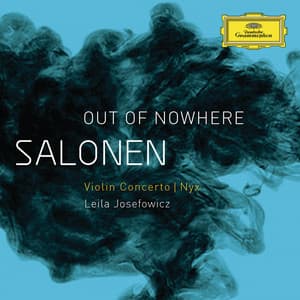 Salonen: Out of Nowhere ; Nyx - Esa-Pekka Salonen
