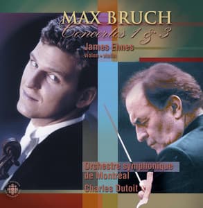 Bruch: Violin Concertos Nos. 1 and 3 - Max Bruch