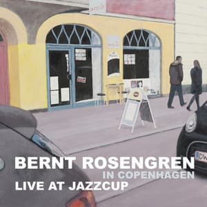 Live at Jazzcup - Bernt Rosengren