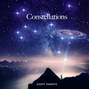 Constellations - Sleepy Parents