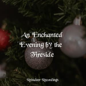 An Enchanted Evening by the Fireside - Xmas Collective