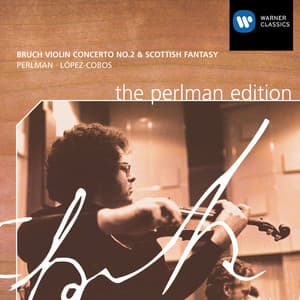 Bruch: Violin Concerto No. 2 & Scottish Fantasy - Max Bruch