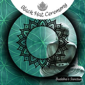 Black Hat Ceremony - Buddha's Sanctum