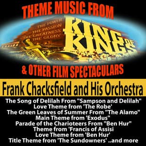 Theme Music from "King of Kings" and Other Film Spectaculars - Frank Chacksfield & His Orchestra