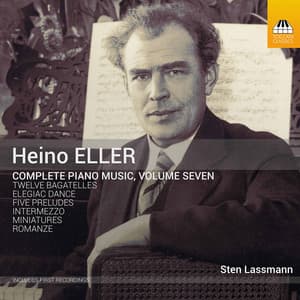 Heino Eller: Complete Piano Music, Vol. 7 - Heino Eller