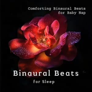 Comforting Binaural Beats - for Baby Nap - Binaural Beats for Sleep
