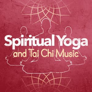 Spiritual Yoga and Tai Chi Music - Yoga and Pilates Music