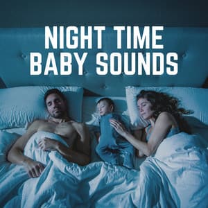 Night Time Baby Sounds - Hush Little Baby