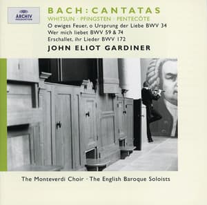 Bach, J.S.: Whitsun Cantatas BWV 172, 59, 74 & 34 - Johann Sebastian Bach