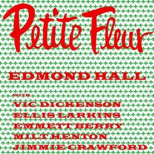 Petite Fleur - Edmond Hall