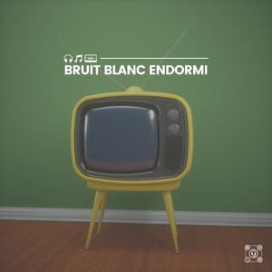 Bruit blanc endormi - Bruit Blanc Dormir