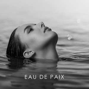 Eau de paix: Tonalités d'eau apaisantes pour la méditation reposante, le sommeil et le spa - Musique Coeur de la Nature