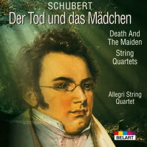Schubert: String Quartet in D Minor "Death and the Maiden" - Franz Schubert