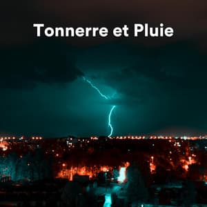 Tonnerre et Pluie - Chute de Pluie