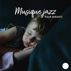 Musique jazz pour enfants – Sommeil profond et relaxation pour les tout-petits - Piano musique académie pour bébé