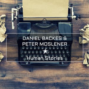 Human Stories - Daniel Backes