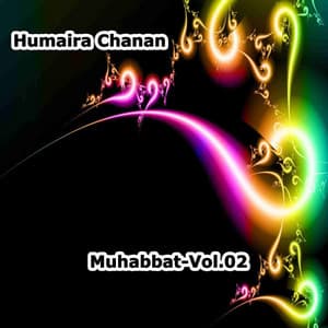Muhabbat, Vol. 2 - Humera Channa