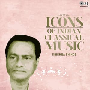 Icons of Indian Music - Krishna Shinde - Krishna Shinde