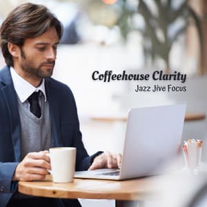 Coffeehouse Clarity: Jazz Jive Focus - Parisian Jazz Lounge