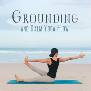 Grounding and Calm Yoga Flow: Improve Mental Health, Mindfulness and Relaxation, Stress Relief - Hatha Yoga Music Zone