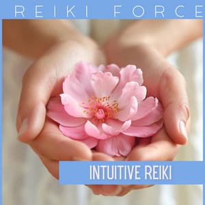 Intuitive Reiki - Reiki Force