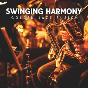 Swinging Harmony: Golden Jazz Fusion - Instrumental Jazz Música Ambiental