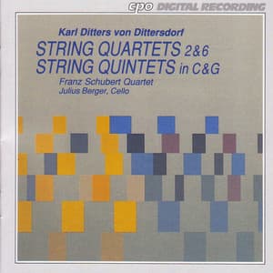 Dittersdorf: String Quartets Nos. 2 and 6 / String Quintets Nos. 3 and 6 - Carl Ditters von Dittersdorf