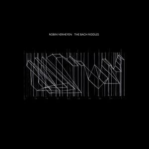 The Bach Riddles - Robin Verheyen