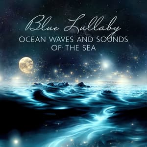 Blue Lullaby: Ocean Waves and Sounds of the Sea - Franny Ocean