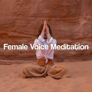 Female Voice Meditation - Mind Medicine