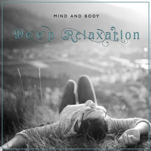 Mind and Body: Deep Relaxation with Mantra Massage: Healthy Music Therapy Benefits - Body Harmony Music Consort
