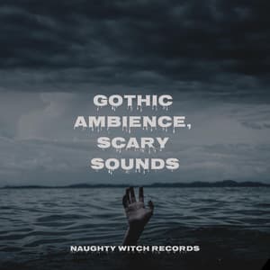 Gothic Ambience, Scary Sounds - Scary Sounds