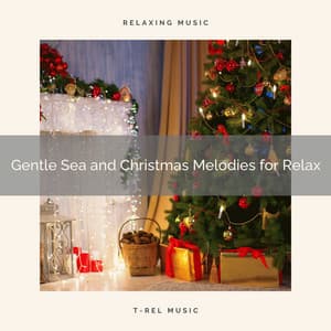 Gentle Sea and Christmas Melodies for Relax - Sounds Of Nature Sea Waves