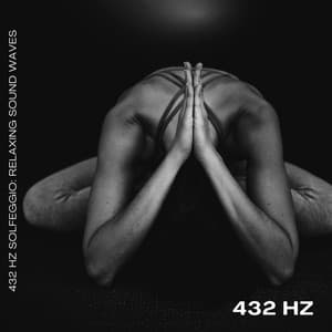432 Hz Solfeggio: Relaxing Sound Waves - Solfeggio Architect
