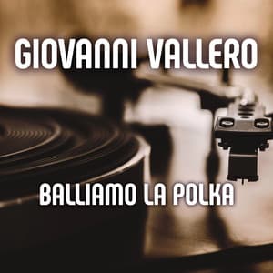 Balliamo la Polka - Giovanni Vallero
