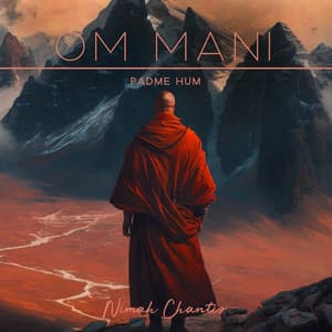 Om Mani Padme Hum: On the Path of Life with Intention and Wisdom - Nimah Chantis