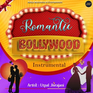 Romantic Bollywood Instrumental - Utpal Jivrajani