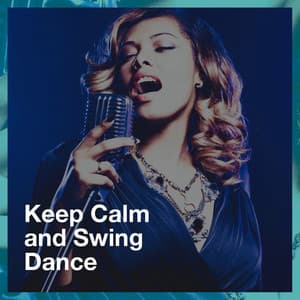 Keep Calm and Swing Dance - Hits, Etc.