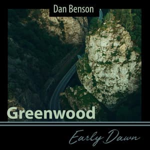 Greenwood Early Dawn - Dan Benson