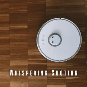 Whispering Suction: Vacuum Cleaner ASMR - Background Appliances