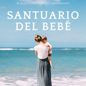 Santuario Del Bebé: El Silencio Melódico De La Naturaleza - Dao Naturaleza