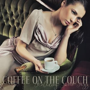 Coffee on the Couch – Relaxing Smooth Jazz, Weekend Vibes, Lounge Jazz, Finest Chillout Background Music - Relaxing 'n' Smooth Jazz