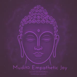 Muditā Empathetic Joy - Noah Dhamoren