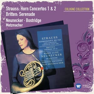 R.Strauss/Britten: Hornkonzerte Nr.1 & 2/Serenade - Marie Luise Neunecker