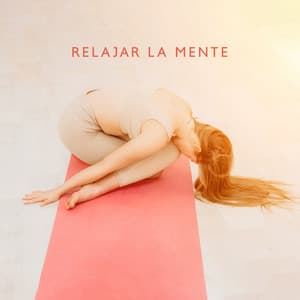 Relajar la Mente - La Academia de Música para la Meditación de Sanación
