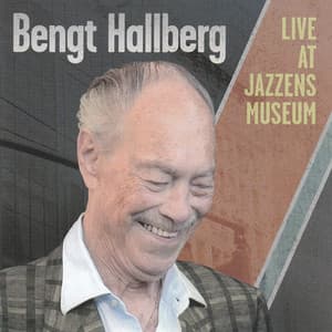 Live at Jazzens Museum - Bengt Hallberg