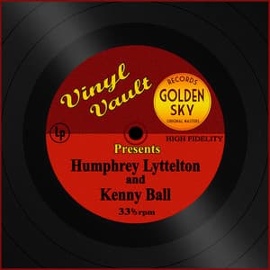 Vinyl Vault Presents Humphrey Lyttelton and Kenny Ball - Humphrey Lyttelton, Kenny Ball